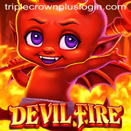 Exploring DevilFire: The Thrilling World of Triple Crown Plus