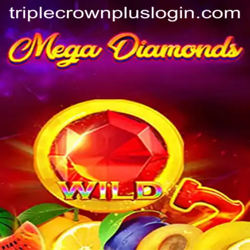 Introducing MegaDiamond: Master the Triple Crown Plus