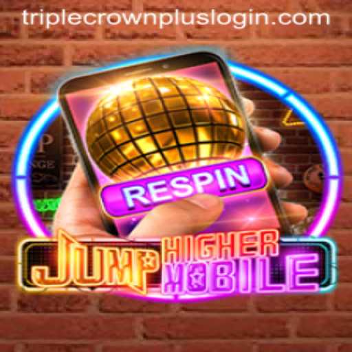 JumpHighermobile and the Advent of Triple Crown Plus