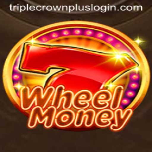 WheelMoney Game and Triple Crown Plus